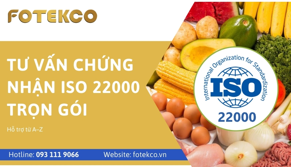 Tư vấn chứng nhận ISO 22000 trọn gói: Hỗ trợ từ A–Z