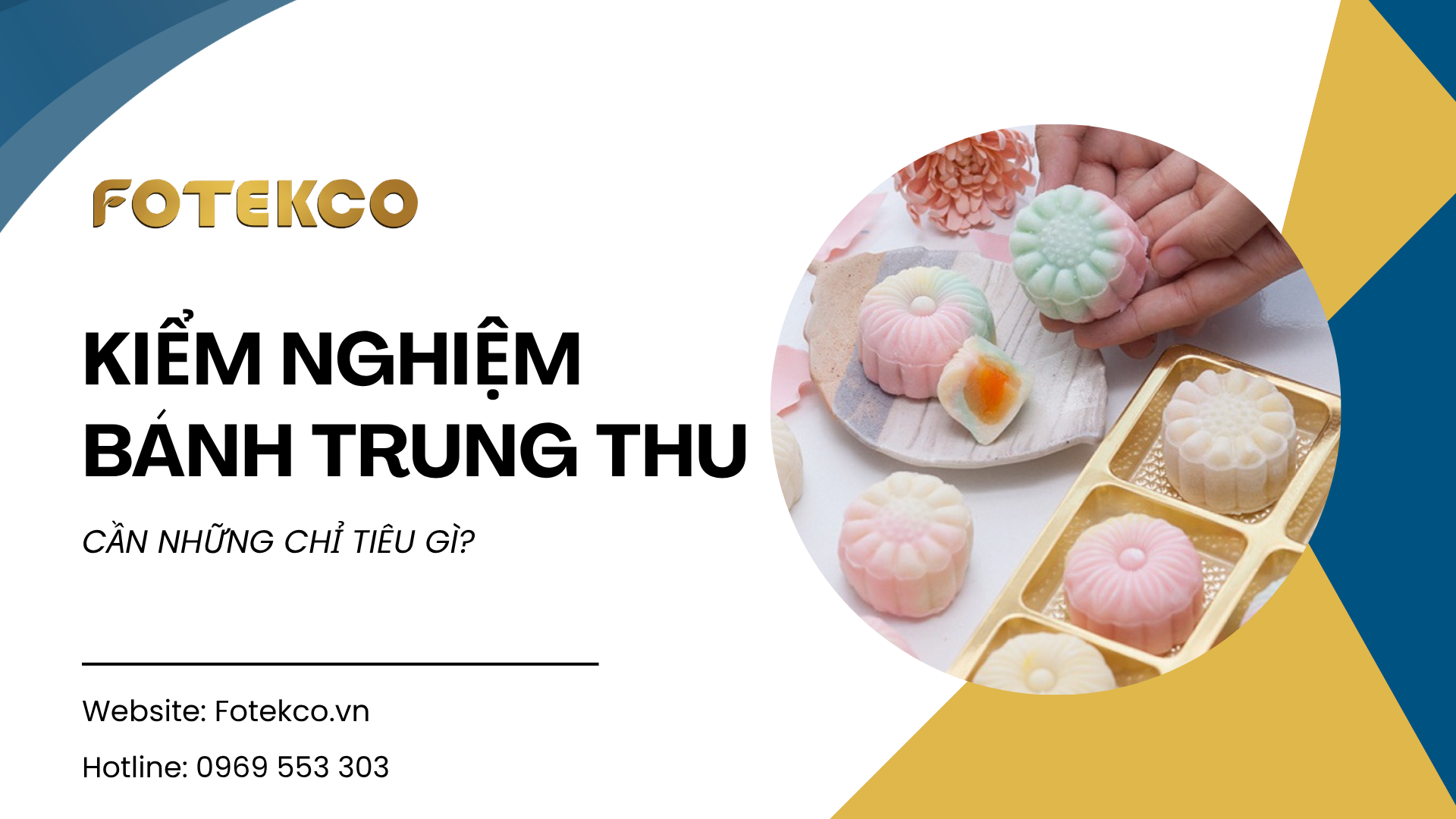 Kiểm nghiệm Bánh Trung Thu cần những chỉ tiêu gì Kiểm nghiệm Bánh Trung Thu cần những chỉ tiêu gì